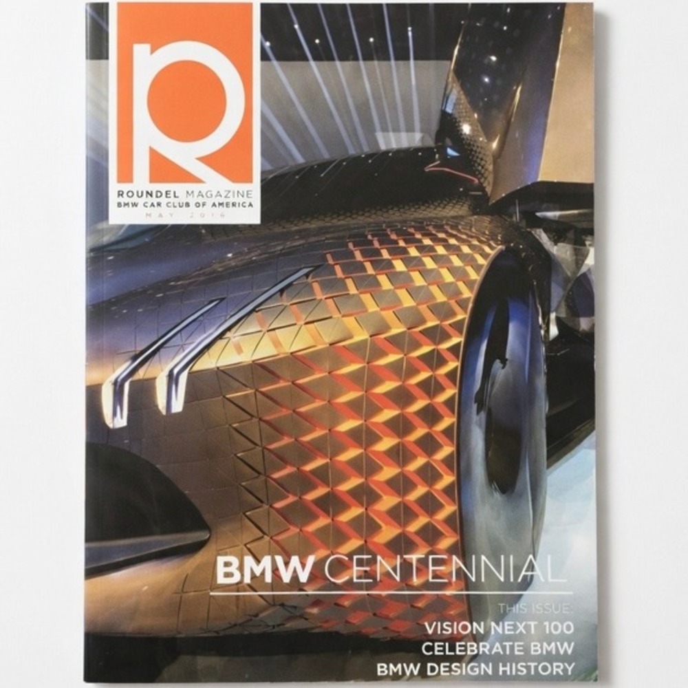 Roundel Magazine BMW Car Club May 2016 Vol. 48(5) - BMW Centennial, Monterey